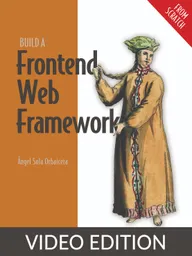 Build a Frontend Web Framework (From Scratch) Video Edition